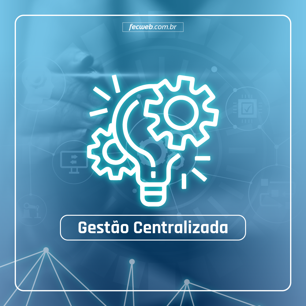 Gestão Centralizada